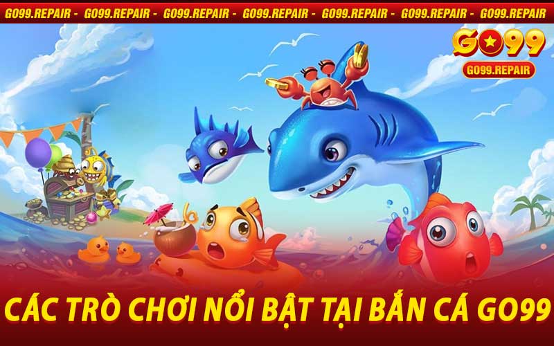 Bắn Cá Go99