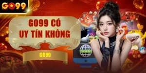 GO99 Có Uy Tín Không - Phân Tích 5 Tiêu Chí Đáng Tin Cậy