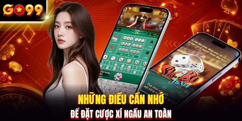 Những điều cần nhớ để đặt cược xí ngầu an toàn