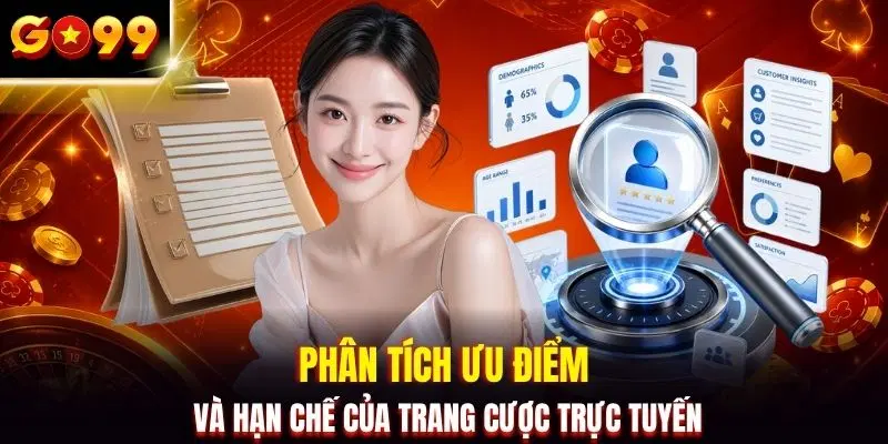 Phân tích ưu điểm và hạn chế của trang cược trực tuyến