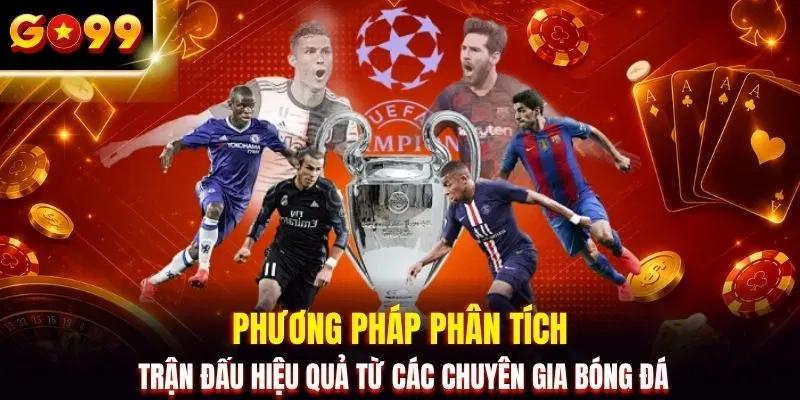 Phương pháp phân tích trận đấu hiệu quả từ các chuyên gia bóng đá